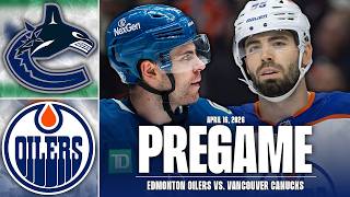 THE EDMONTON OILERS HOST THE CANUCKS IN THE SEASON FINALE | OILERSNATION'S PREGAMING WITH BORDZY