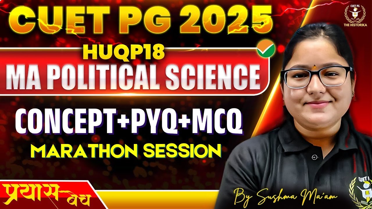 CUET PG 2025 | Concept +PYQs Session | MA Political Science | HUQP18 ...