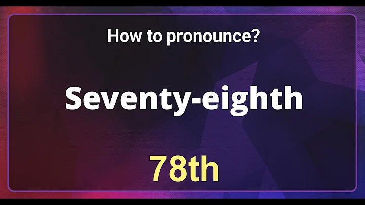 Seventy-eighth (78th) Pronunciation Correctly in English, How to Pronounce 78th in American English