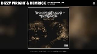Dizzy Wright & Demrick - Cookies Or Better Ft. Berner (Official Audio)