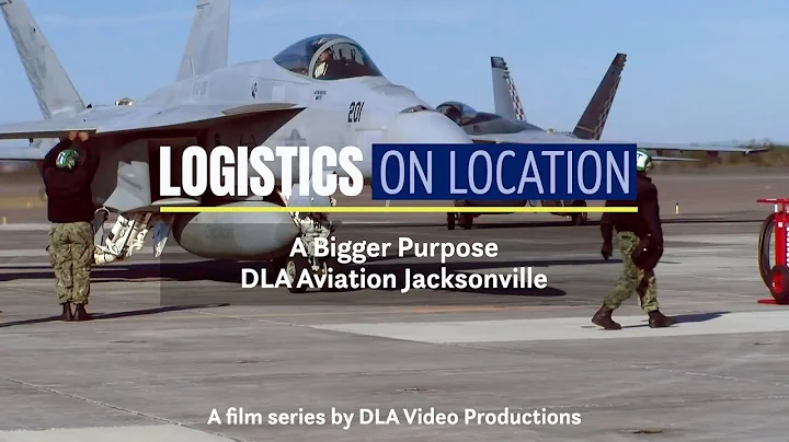 Logistics On Location: A Bigger Purpose, DLA Aviation Jacksonville (open caption)