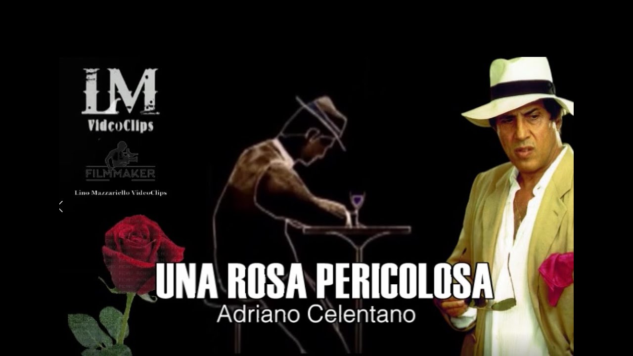 UNA ROSA PERICOLOSA Adriano Celentano