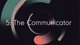Tape 5: The Communicator