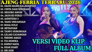 AJENG FEBRIA TERBARU - GADIS MANIS KALIMANTAN - CINTA DARI SEBERANG - AJENG FEBRIA FULL ALBUM 2026