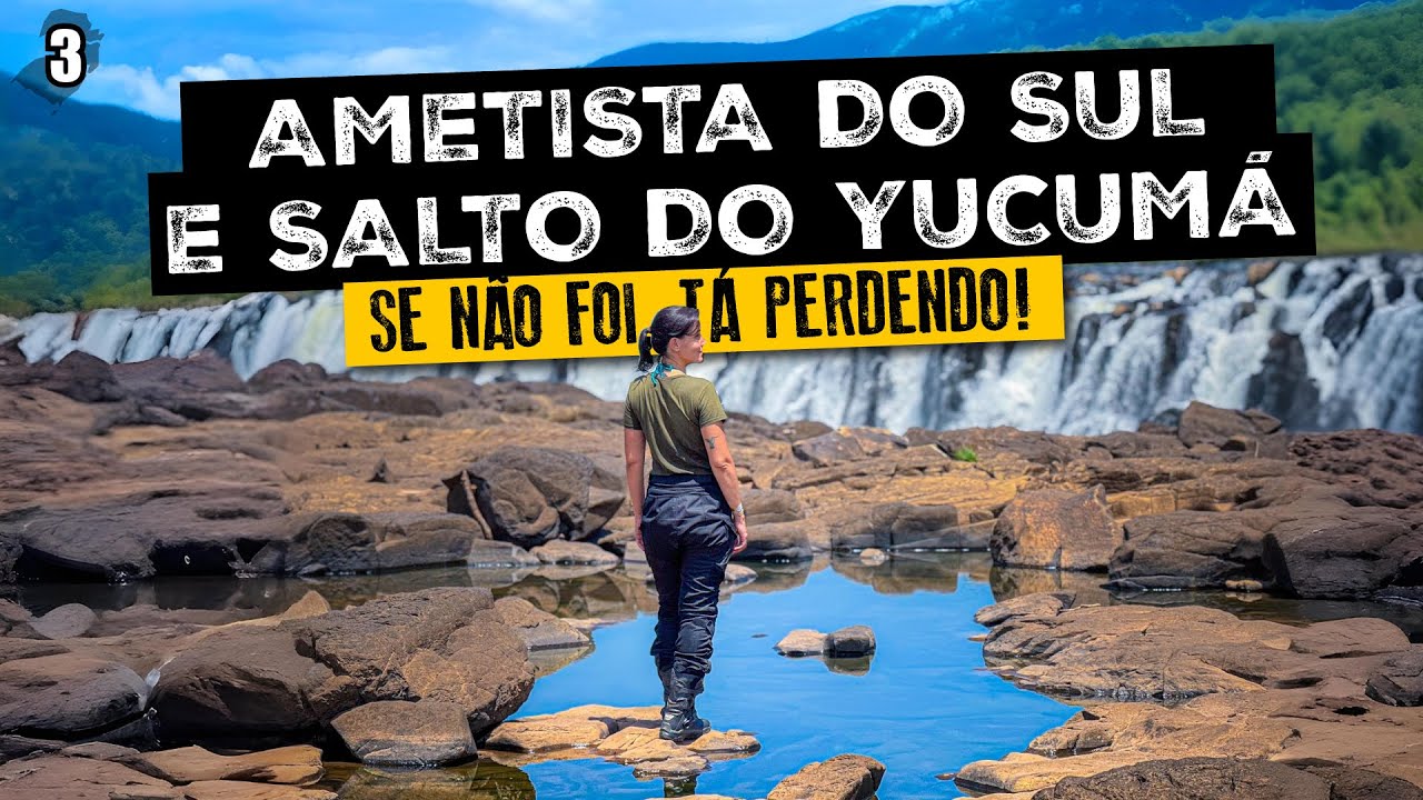 AMETISTA DO SUL e SALTO DO YUCUMÃ Destinos secretos do Rio Grande do Sul!