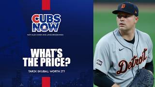 What's the Price for Tarik Skubal? 👀 | Cubs Now 🎙️