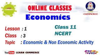 Economic and Non Economic Activity Class 11 | DIffeence between  Economic & Non Economic Activity