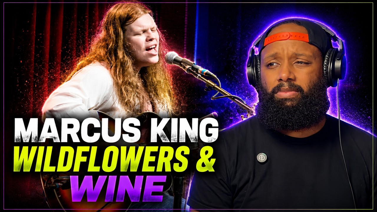 Marcus King - Wildflowers & Wine | Reaction