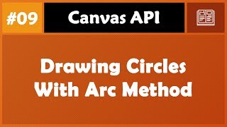 Learn Canvas in Arabic #09 - Drawing Circle By Arc