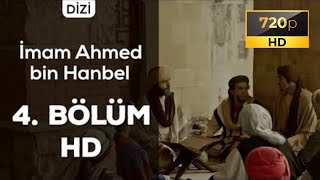 İmam Ahmed Bin Hanbel Dizisi 4.Bölüm Türkçe Altyazılı 720P
