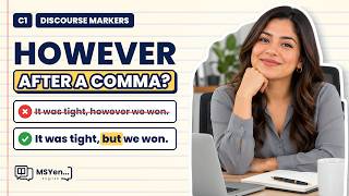 "However" Cannot Join Clauses After a Comma | Discourse Markers | C1 English Grammar
