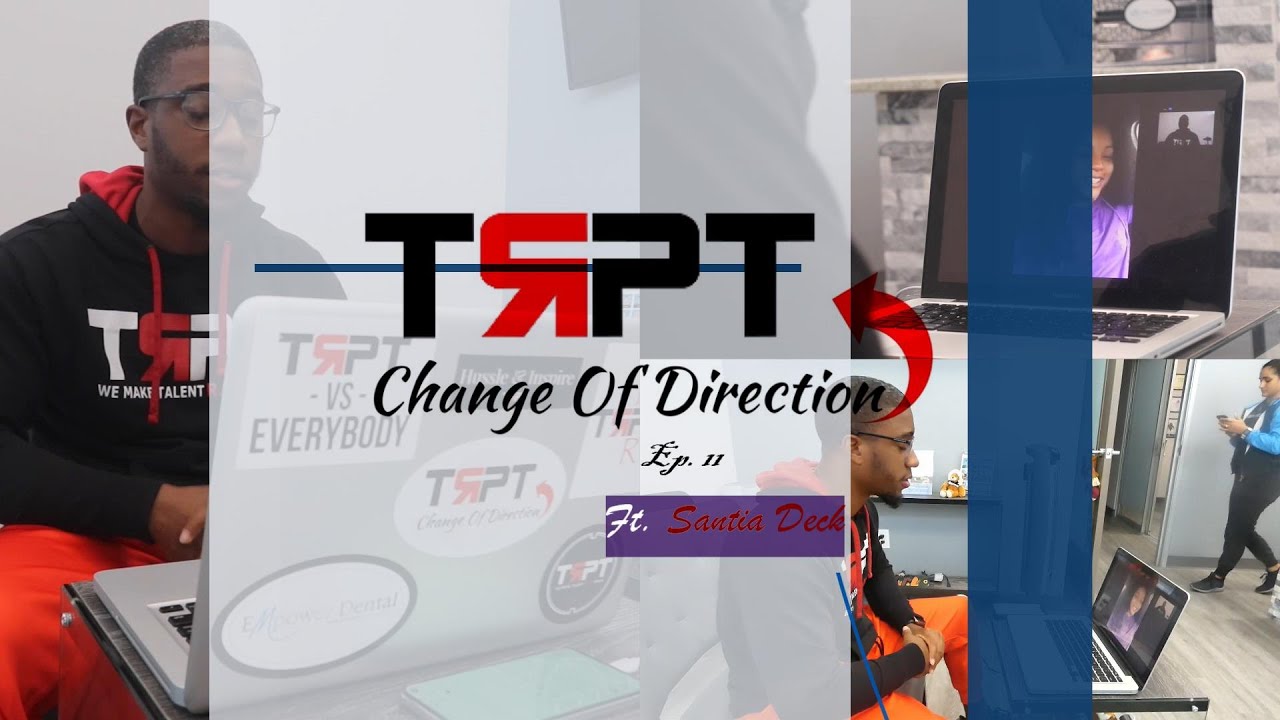 TRPT Change Of Direction | Ep. 11 Changing The Game Ft. TrackBaby001