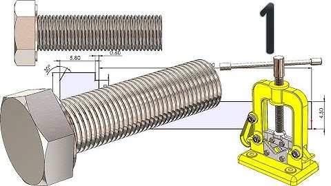1-Project 47| Clamp-Sided Pipe Vise | SolidWorks Tutorial: M10x0.1x35 hex screw