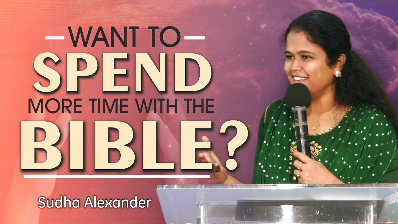 Steps for effective time with the BIBLE | Sudha Alexander