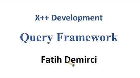 X++ Development : Query Framework 1