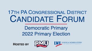 PA 17th Congressional District Democratic Primary Forum