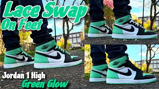Lace Swap & On Feet - Jordan 1 Green Glow