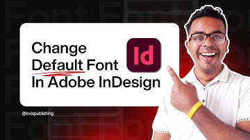 How to Change Default Font In Adobe InDesign