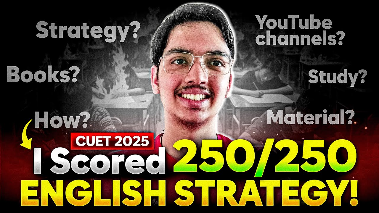 How to Score 250/250 in CUET 2025 ? English Language Strategy 🔥✅📝