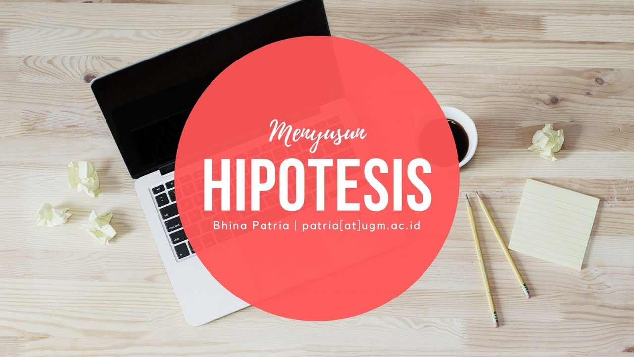 Menyusun hipotesis penelitian