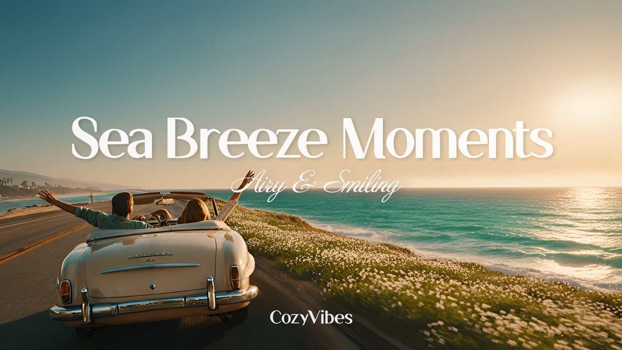 Sea Breeze Moments 🍃 Gentle Airy Pop to Zone Out #StudyMusic #BackgroundMusic #ChillVibes