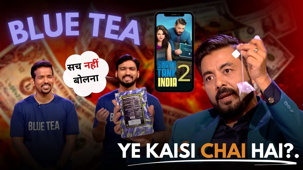 Shark Tank India Season 2, Episode 26 | Blue tea | Review By Bhushan Kshatriya