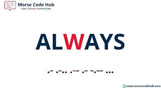 Always In Morse Code Morse Code Hub