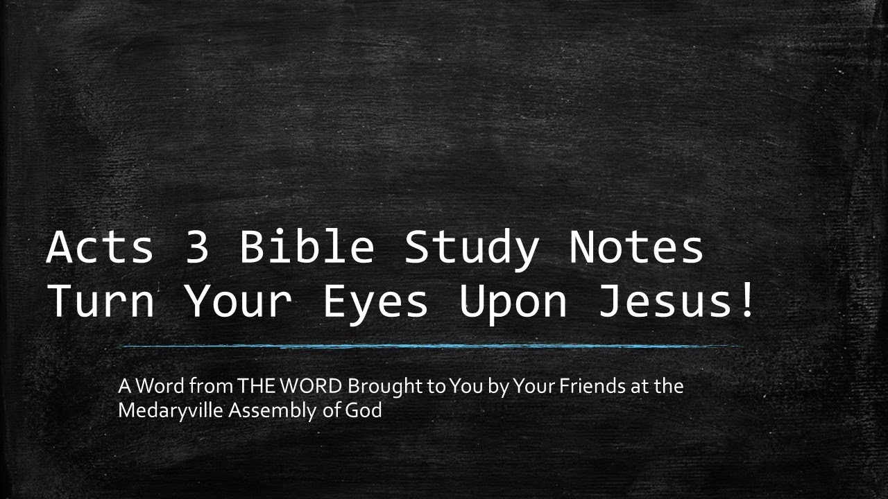 Acts 3 bible study notes youtube