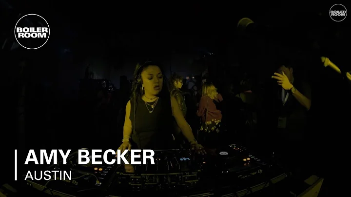 Amy Becker Boiler Room Austin DJ Set