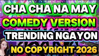 CHA CHA NA MAY 😂 COMEDY REMIX | Trending 2026 | No Copyright