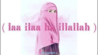 #sholawat#lailahaillallah#lirik  LAA ILAA HA ILLALLAH ( lirik dan terjemahan )