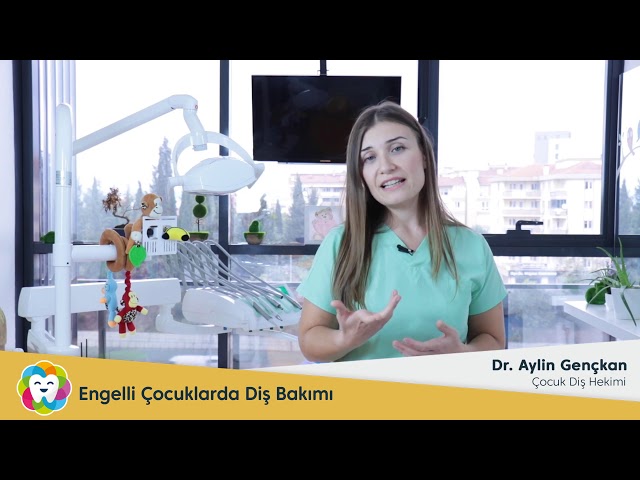 engelli çocuklarda diş bakımı, engelli diş bakımı