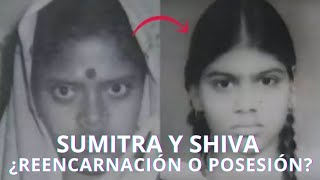 El Caso Real De Reencarnación Más Impactante De Todos Los Tiempos Sumitra Y Shiva