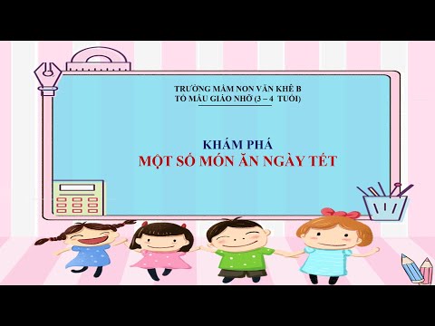 Tìm hiểu một số món ăn ngày tết