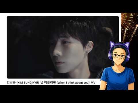 REACTION: KIM SUNG KYU _ When I think about you (MV)