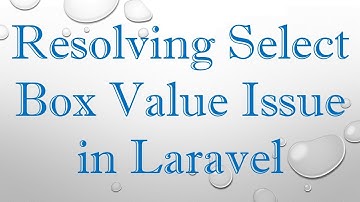 Resolving Select Box Value Issue in Laravel