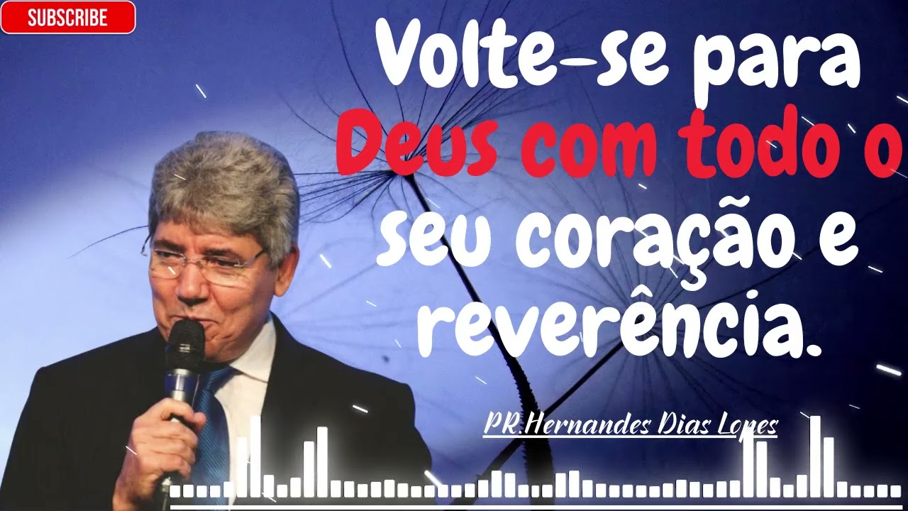 Volte-se para o Senhor de todo o coração e com profunda fé - Hernandes Dias Lopes
