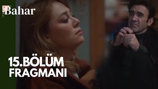 Bahar 15.Bölüm Fragmanı |