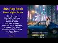 Neon Nights Drive Vol. 05 — 80s Pop Rock Night Drive Mix