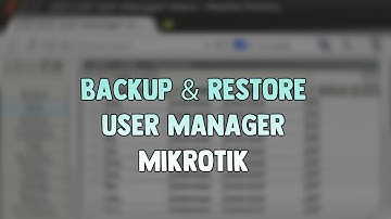 Backup & Restore Userman Mikrotik