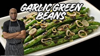 Garlic Green Beans: Big Flavor, Perfect Texture Every Single Time