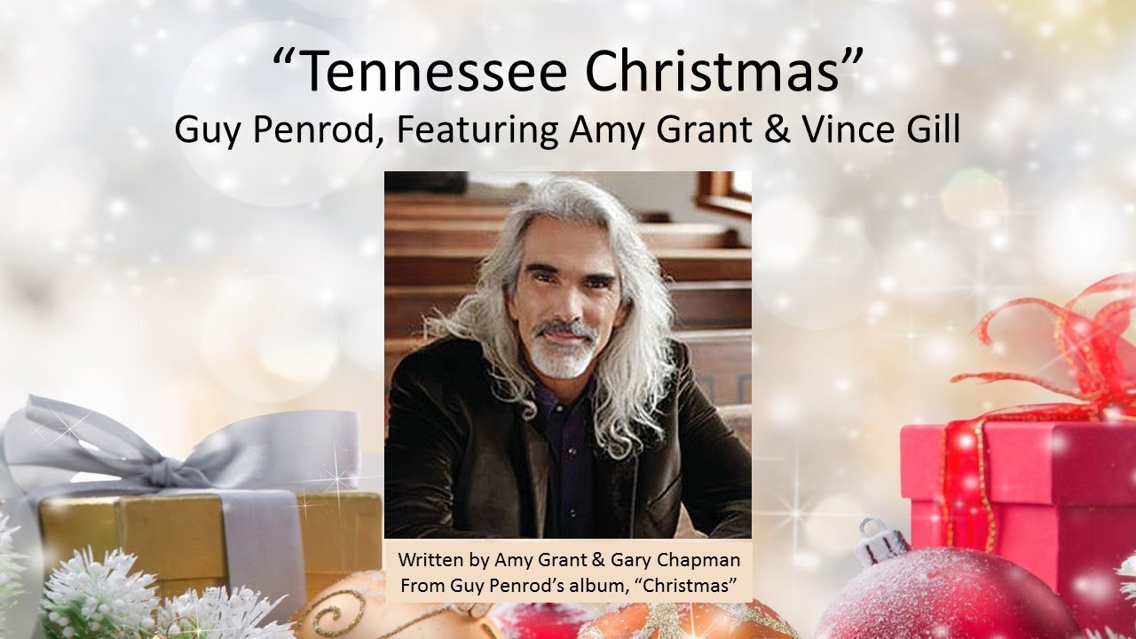 Tennessee Christmas - Guy Penrod, Featuring Amy Grant & Vince Gill