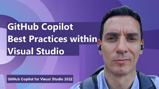 GitHub Copilot Best Practices within Visual Studio