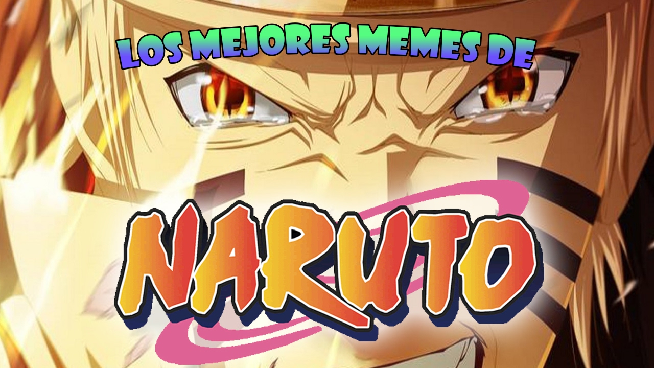 Los mejores memes de naruto - YouTube