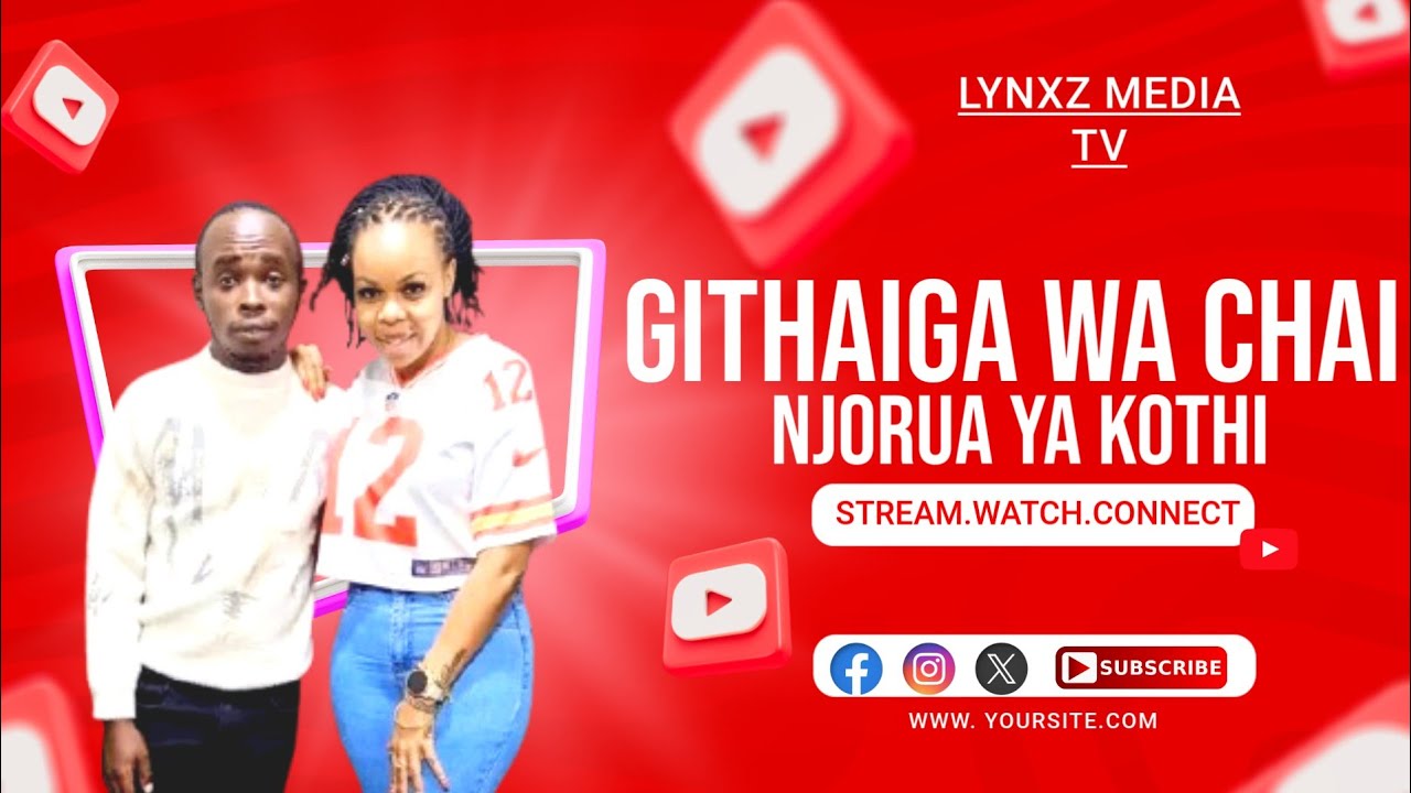 GITHAIGA WA CHAI NJORUA YA KOTHI PART 2