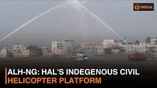 ALH-NG: HAL's Indegenous civil helicopter platform