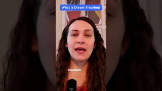 What Is Dream Tracking