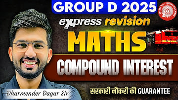 RRB Group D Maths Class 2025 | Compound Interest | Maths Express Revision | Dharmender Dagar Sir