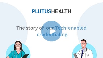 Introduction to Provider Credentialing | Plutus Health Inc.