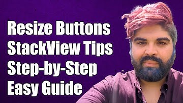 How to Resize Buttons in a StackView: A Step-by-Step Guide